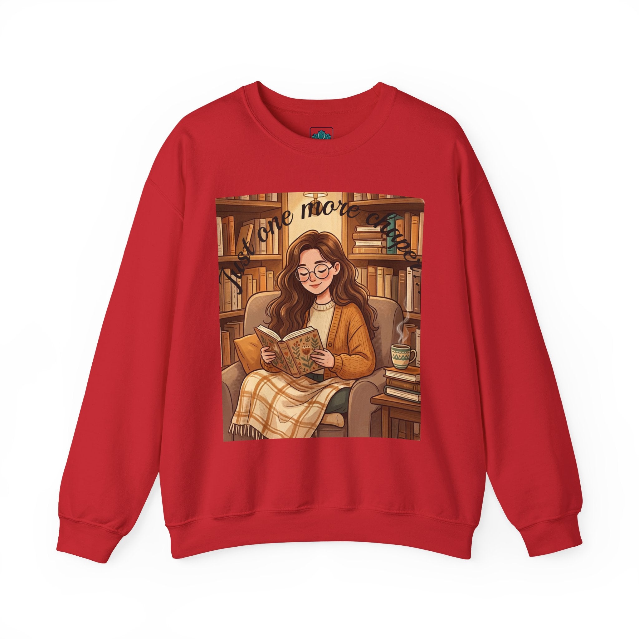 Just One More Chapter... Book Lovers Sweatshirt