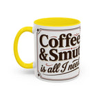 Cozy Reader Coffee Mug — "Coffee & Smut is all I need" Accent Mug for Book Lovers (11/15oz)