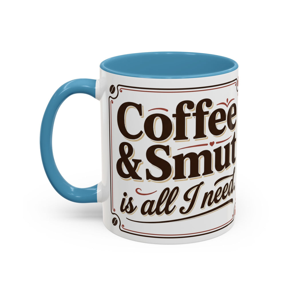 Cozy Reader Coffee Mug — "Coffee & Smut is all I need" Accent Mug for Book Lovers (11/15oz)