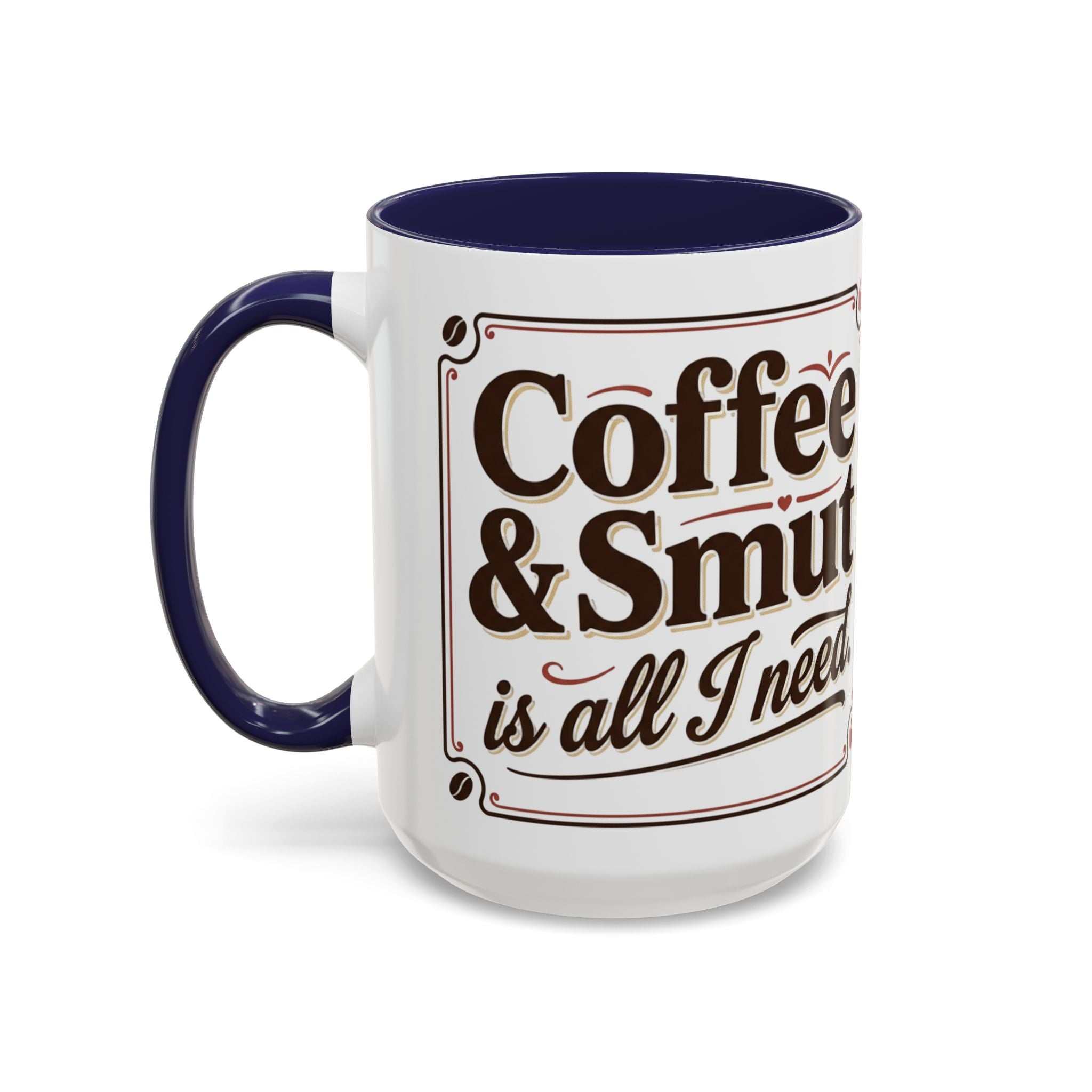 Cozy Reader Coffee Mug — "Coffee & Smut is all I need" Accent Mug for Book Lovers (11/15oz)
