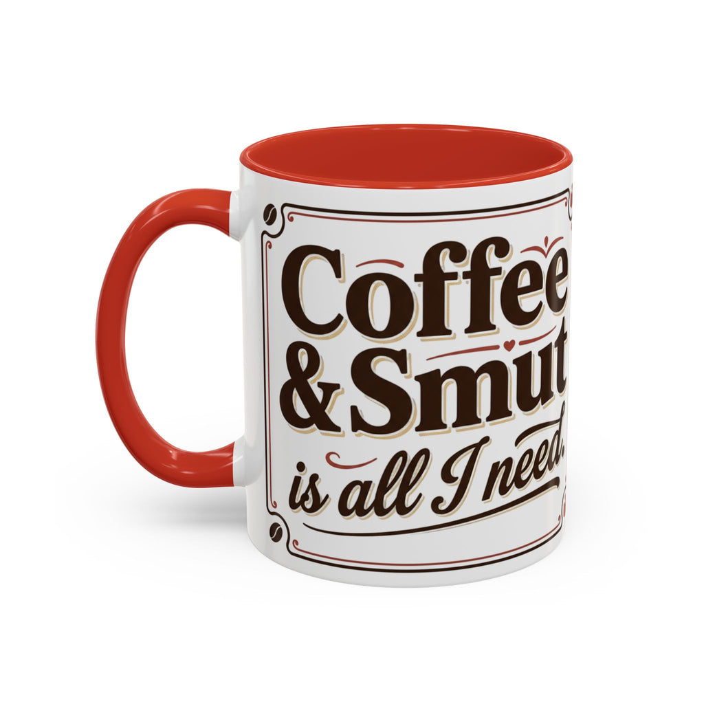 Cozy Reader Coffee Mug — "Coffee & Smut is all I need" Accent Mug for Book Lovers (11/15oz)
