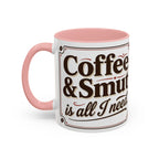 Cozy Reader Coffee Mug — "Coffee & Smut is all I need" Accent Mug for Book Lovers (11/15oz)