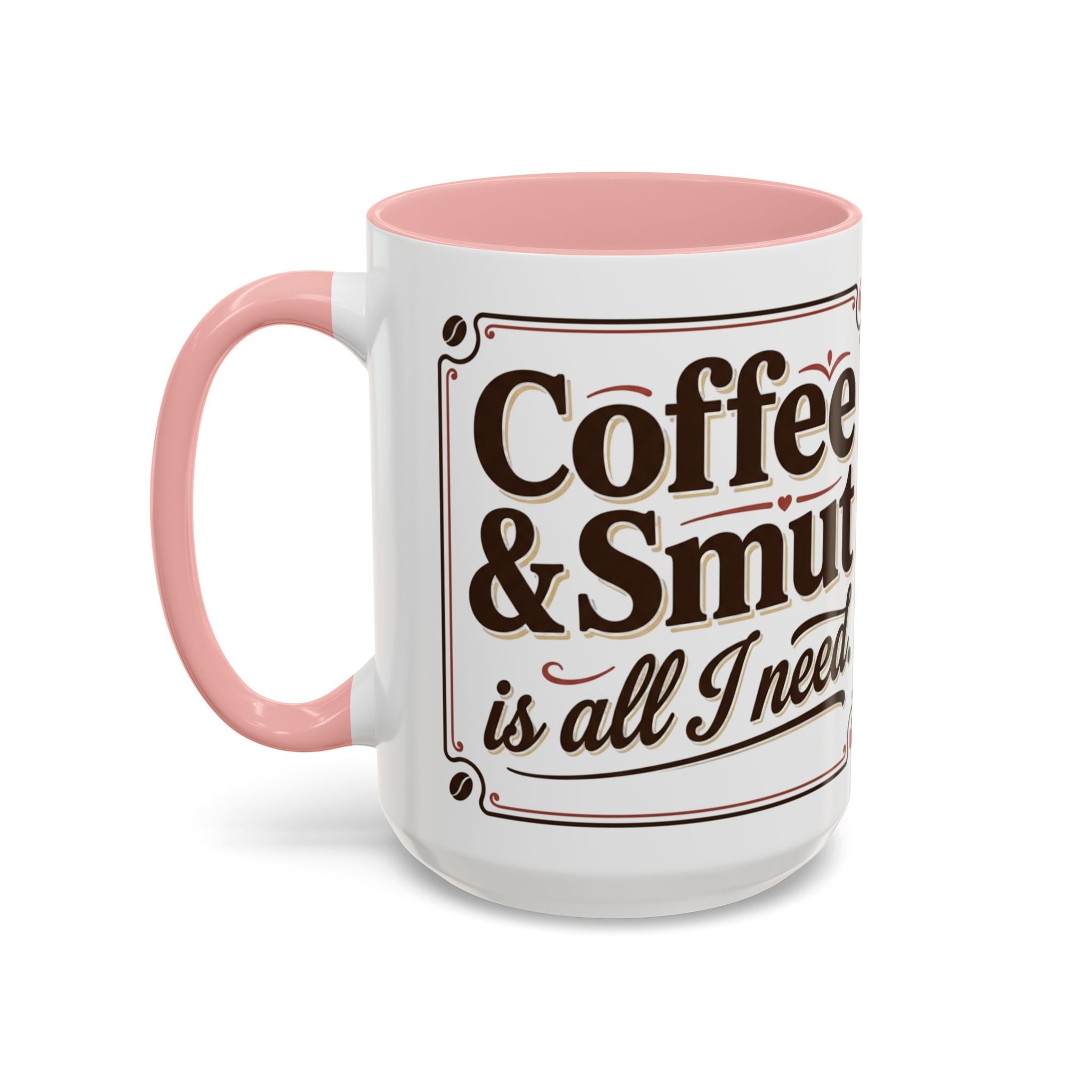 Cozy Reader Coffee Mug — "Coffee & Smut is all I need" Accent Mug for Book Lovers (11/15oz)