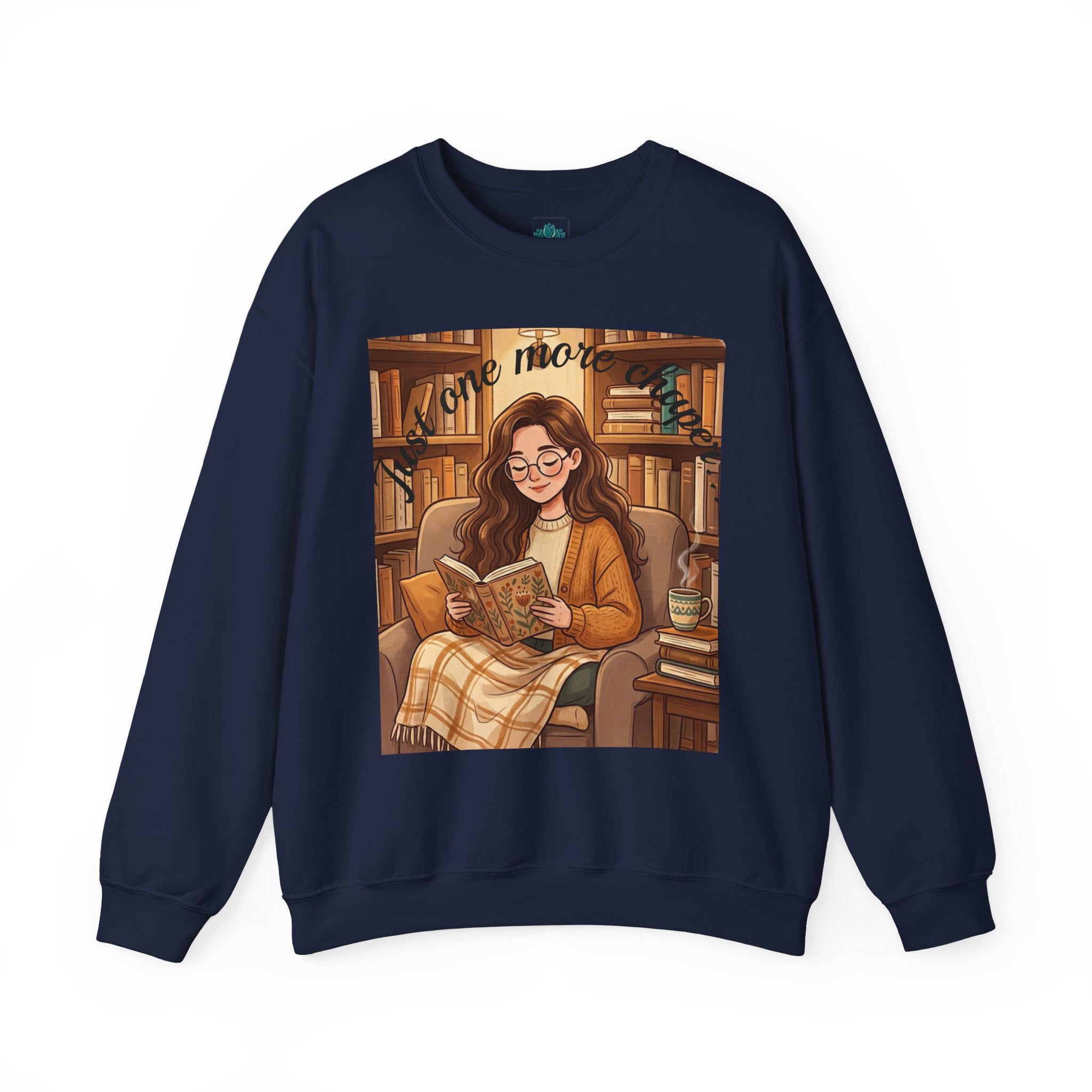 Just One More Chapter... Book Lovers Sweatshirt